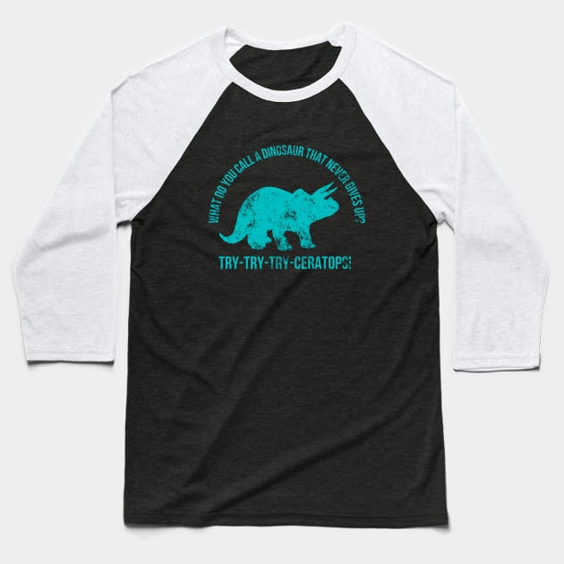 Dinosaur Triceratops Funny Pun Baseball T-Shirt by Juliet & Gin